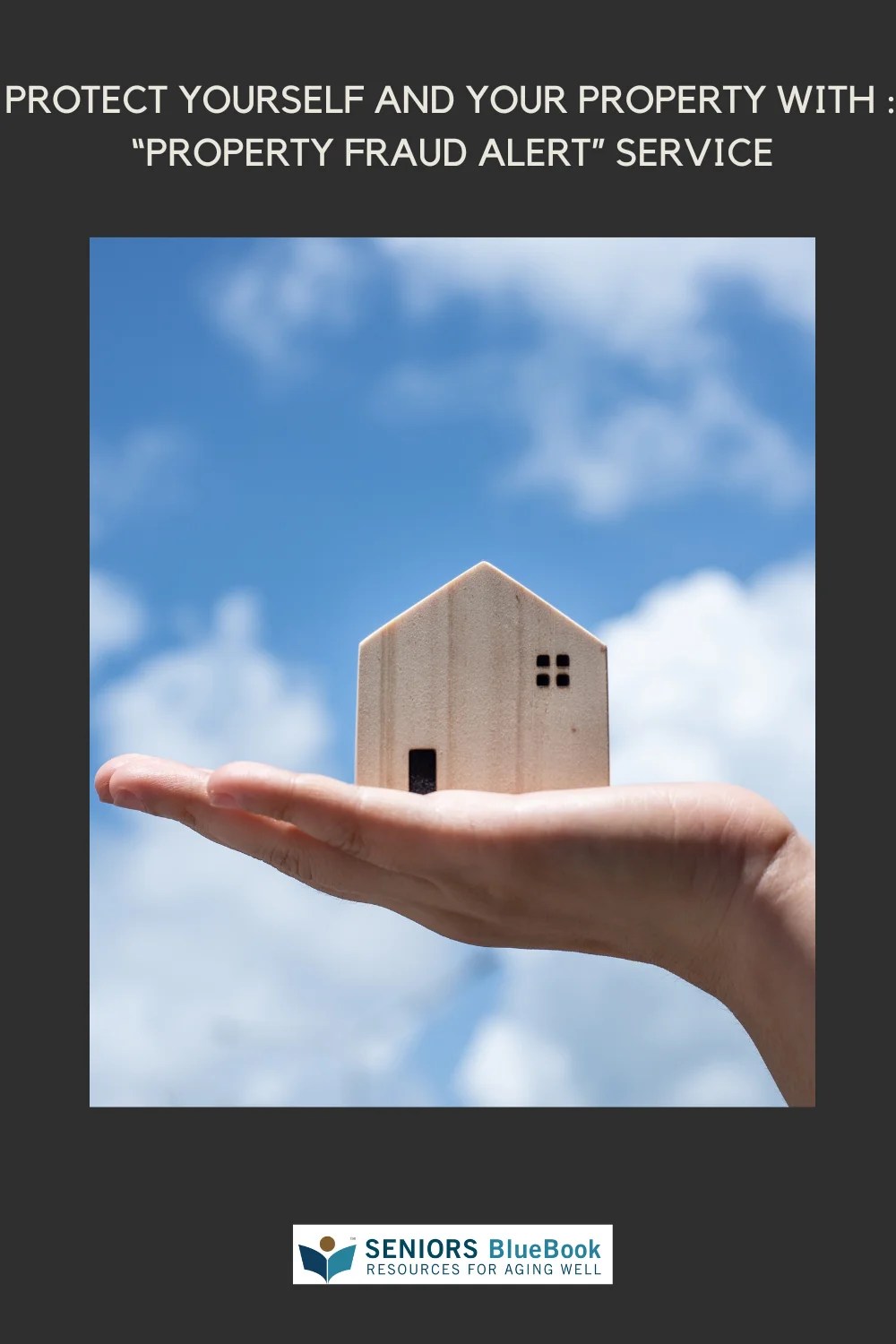 Protect Yourself and your Property with “Property Fraud Alert” Service